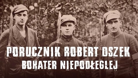 Porucznik Robert Oszek - bohater Niepodległej (2021) - Film