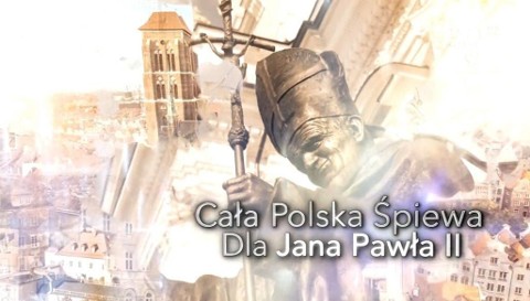 Cała Polska śpiewa dla św. Jana Pawła II - skrót - Program