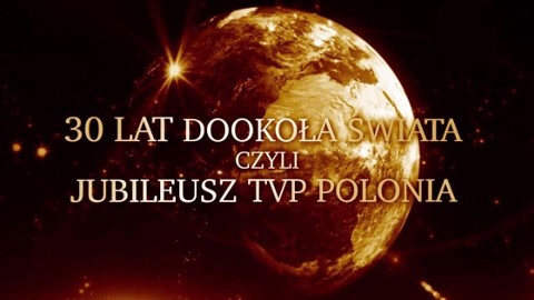 30 lat dookoła świata, czyli jubileusz TVP Polonia - Program