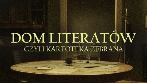 Dom Literatów, czyli kartoteka zebrana (2019) - Film