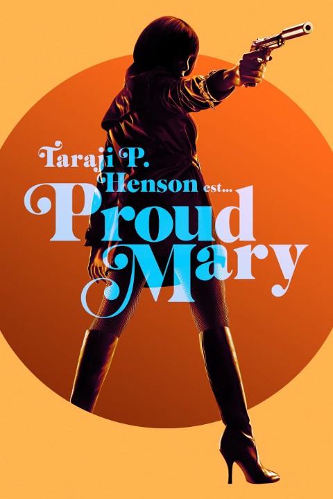 Proud Mary (2018) - Film
