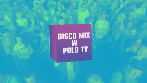 Disco Mix w Polo TV - Program